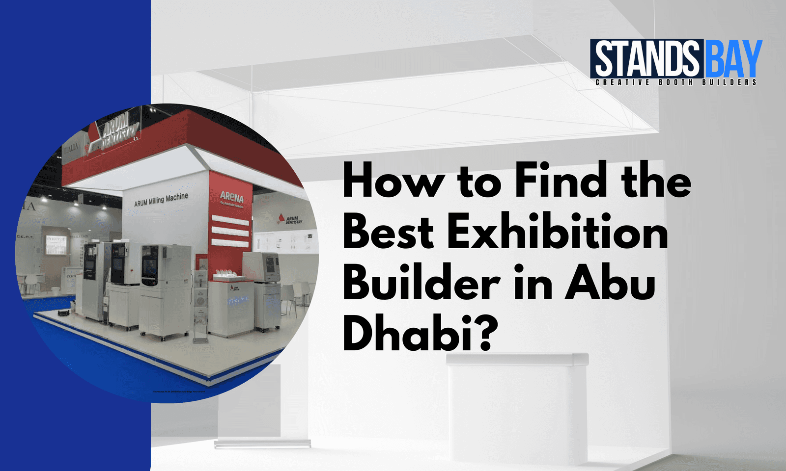 How to Find the Best Exhibition Builder in Abu Dhabi