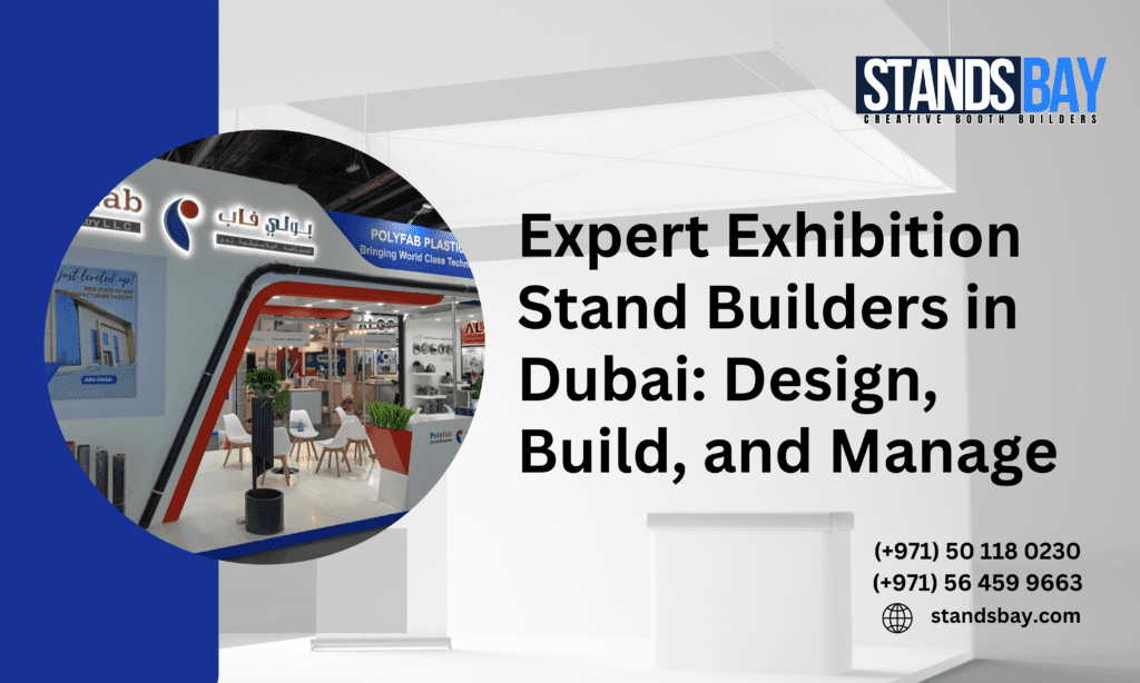 Expert Exhibition Stand Builders in Dubai Design, Build, and Manage
