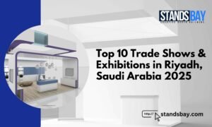 Top 10 Trade Shows & Exhibitions in Riyadh, Saudi Arabia 2025