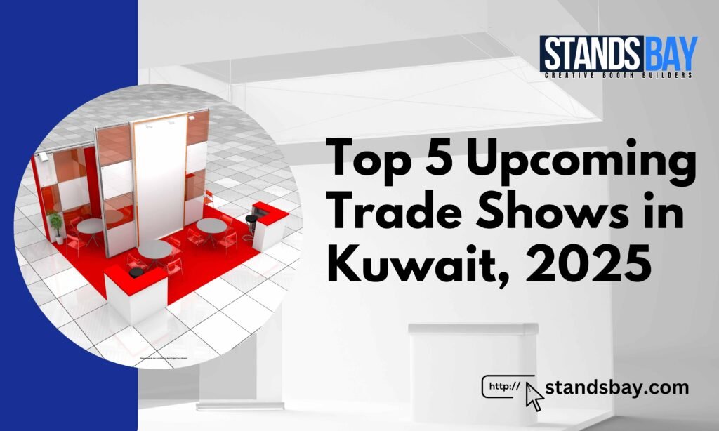 Top 5 Upcoming Trade Shows in Kuwait, 2025